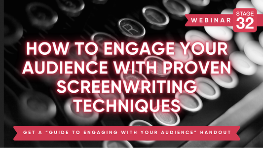 How to Engage Your Audience with Proven Screenwriting Techniques