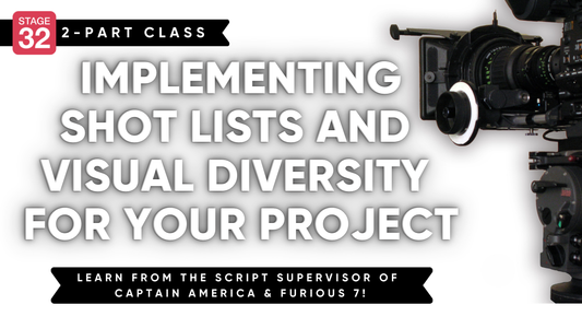 2-Part Class: Advanced Shot Coverage - Implementing Shot Lists and Visual Diversity for Your Film